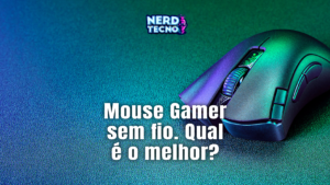 Leia mais sobre o artigo Os 7 Melhores Mouses Gamer sem Fio de 2025. Escolha o seu.